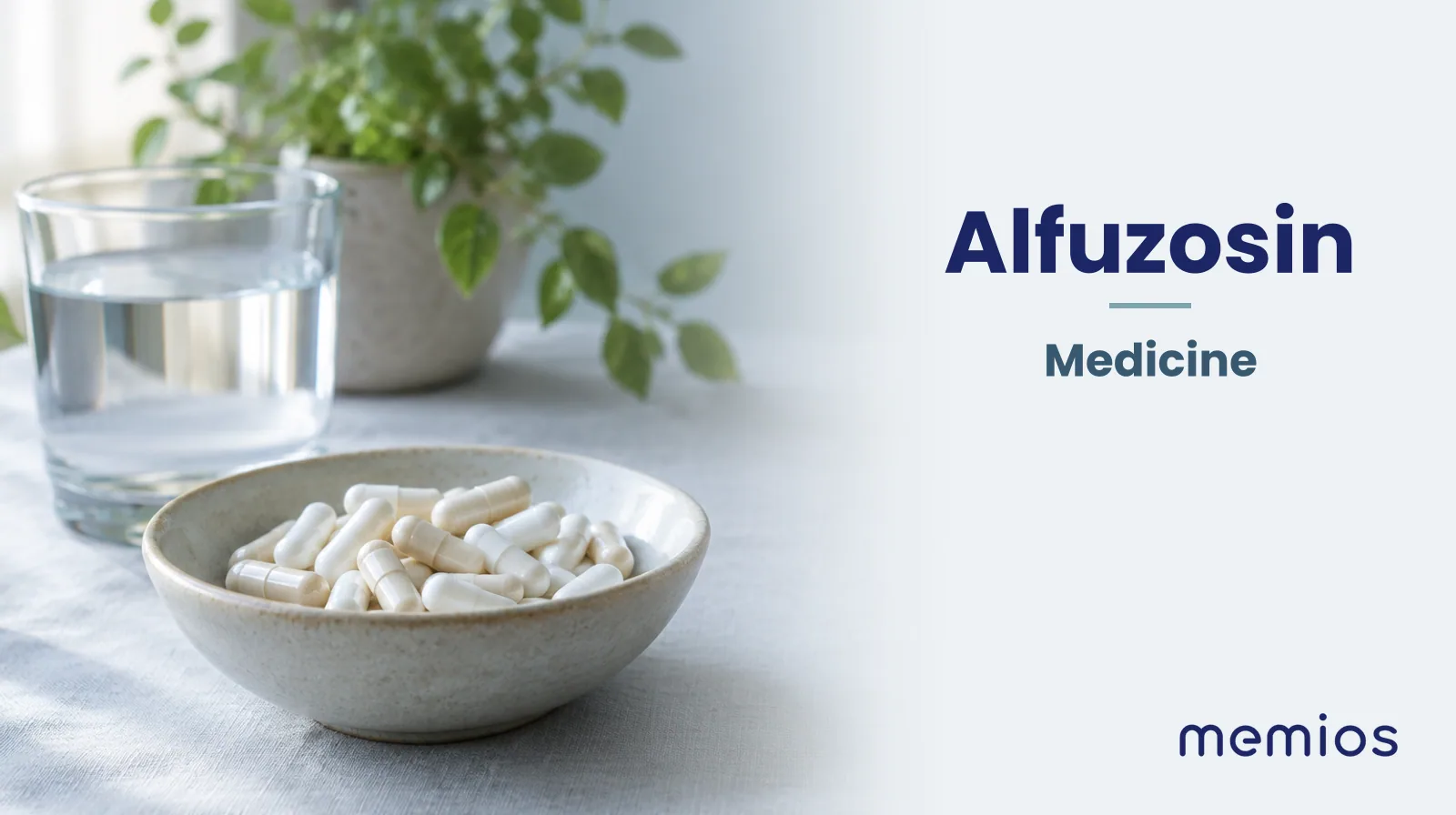 Photograph for Alfuzosin: plain unmarked tablets in a dish beside a glass of water on pale linen.