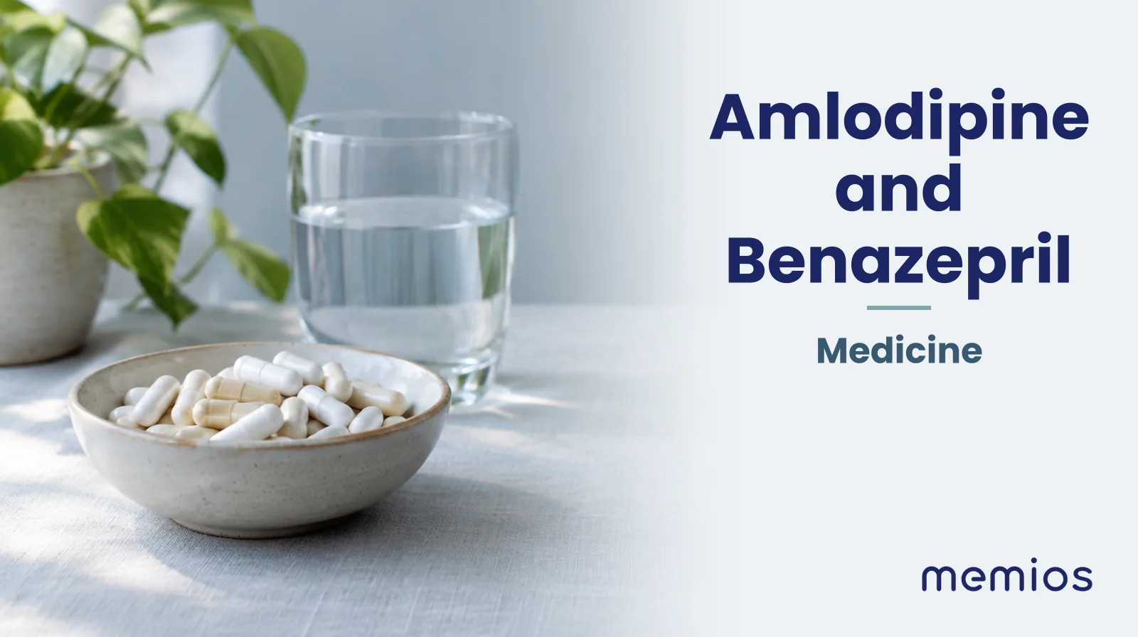 Photograph for Amlodipine and Benazepril: plain unmarked tablets in a dish beside a glass of water on pale linen.