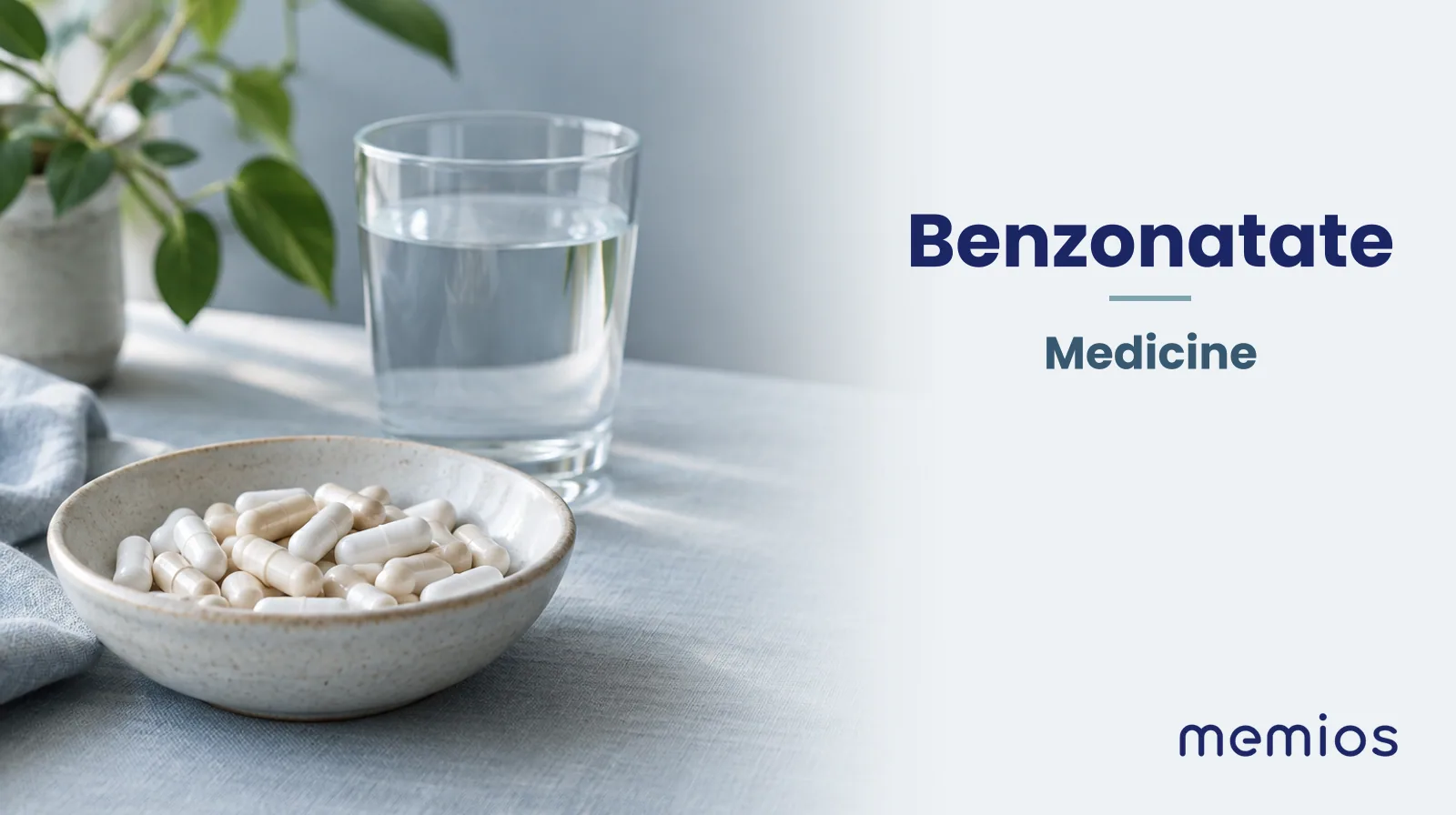 Photograph for Benzonatate: plain unmarked tablets in a dish beside a glass of water on pale linen.