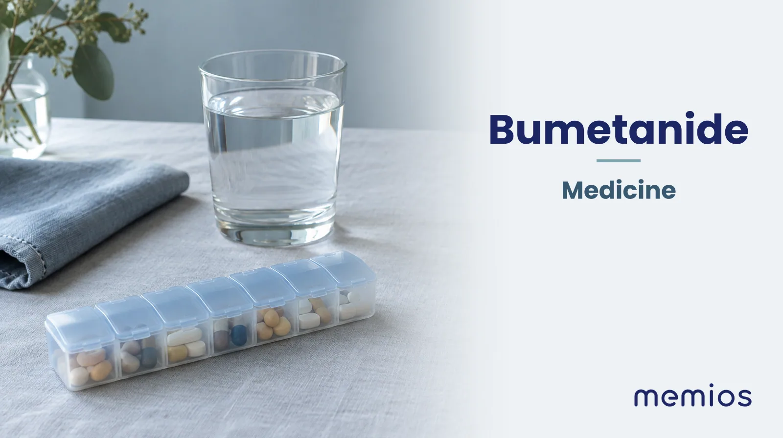 Photograph for Bumetanide: plain unmarked tablets in a dish beside a glass of water on pale linen.