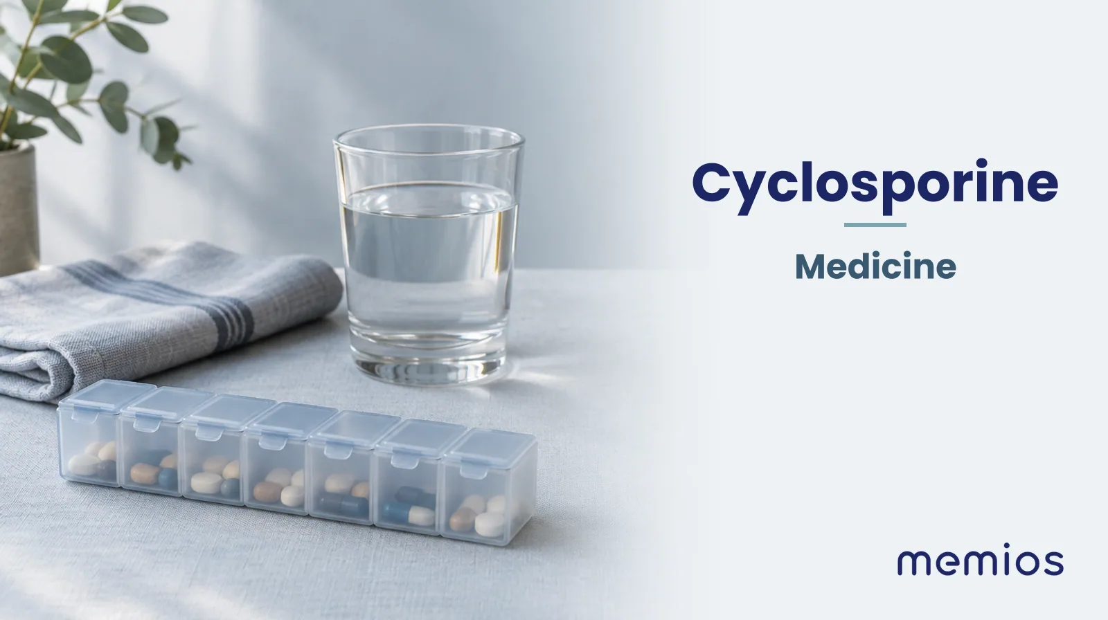 Photograph for Cyclosporine: plain unmarked tablets in a dish beside a glass of water on pale linen.