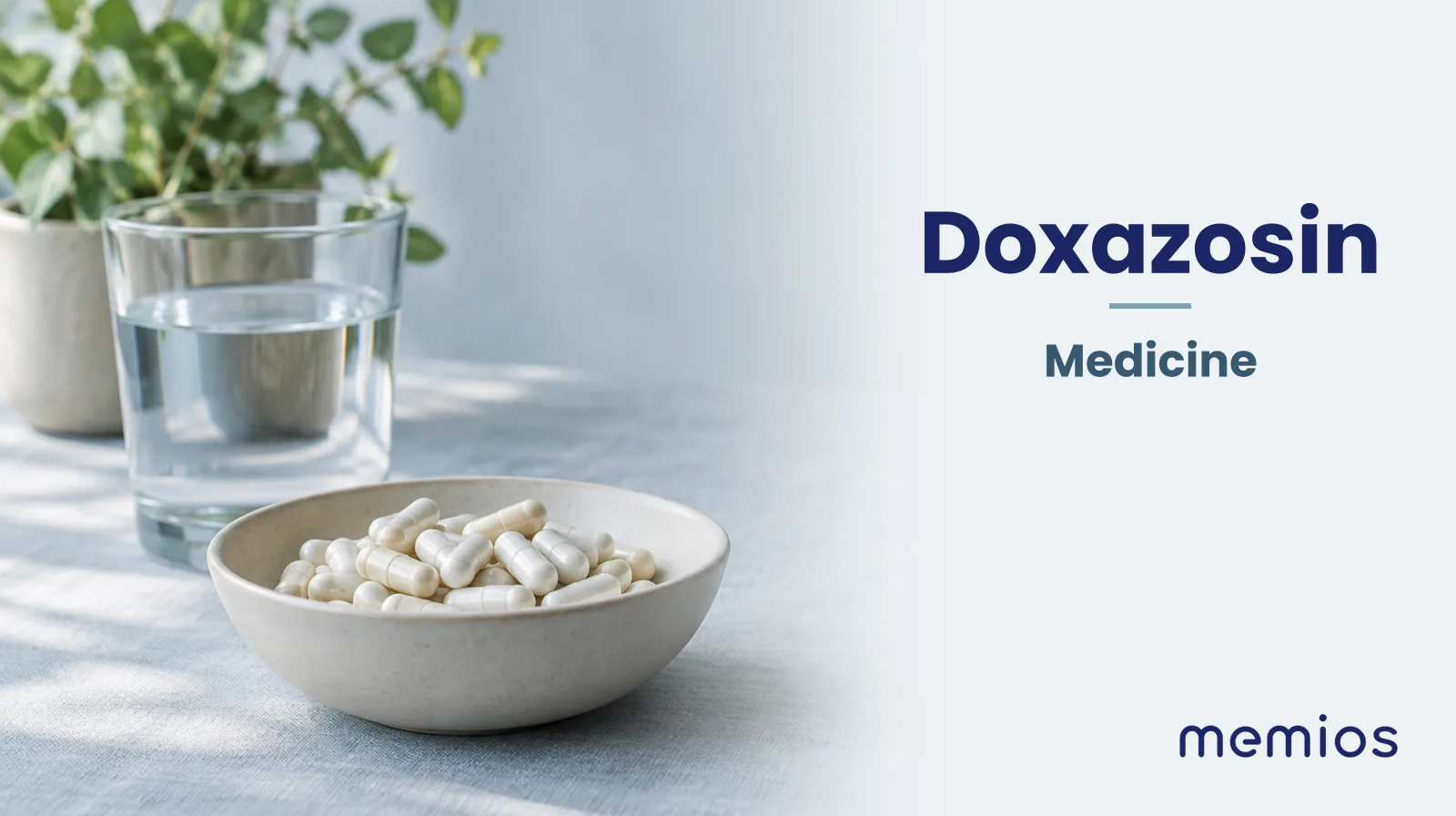 Photograph for Doxazosin: plain unmarked tablets in a dish beside a glass of water on pale linen.