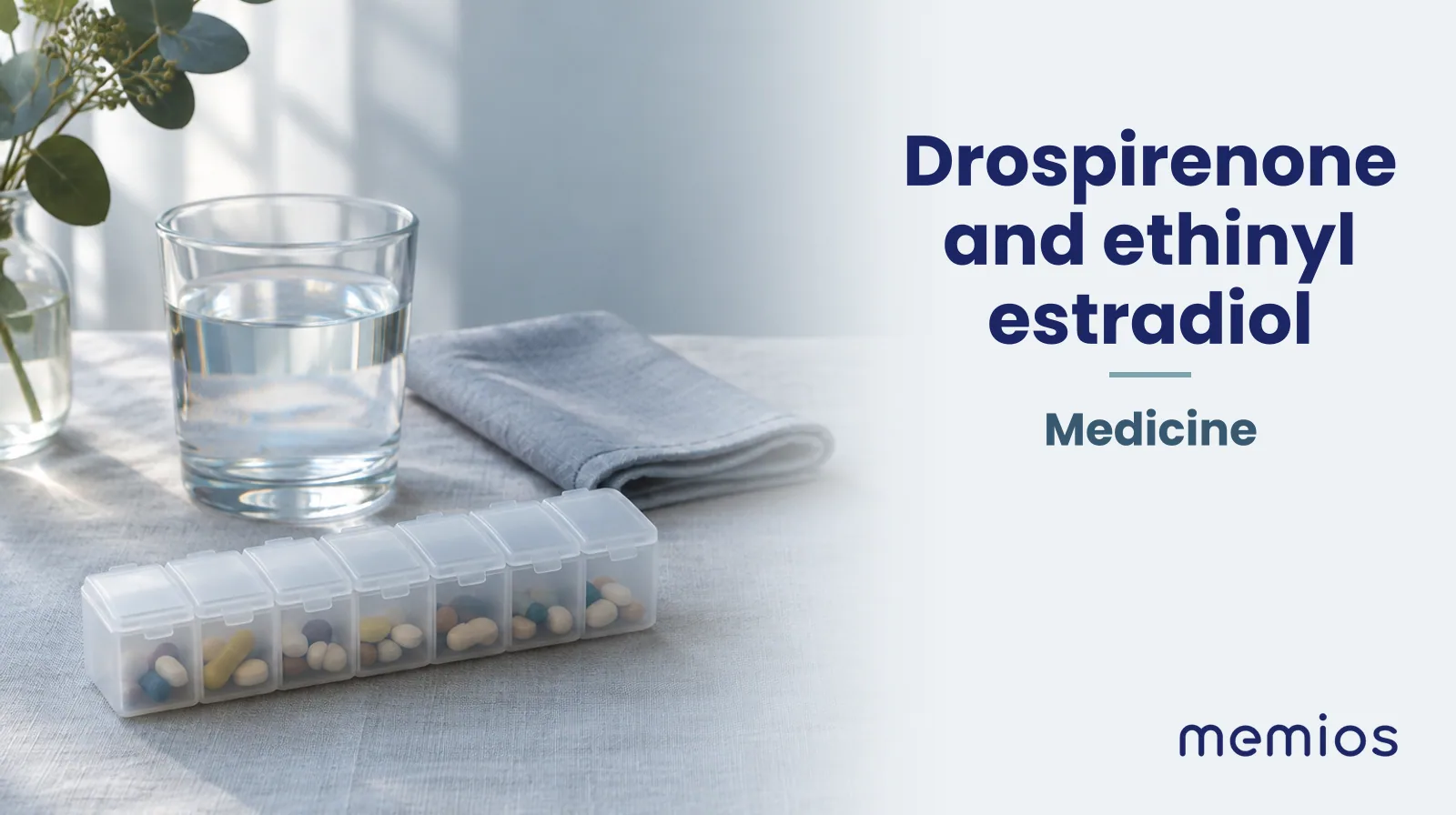 Photograph for Drospirenone and ethinyl estradiol: plain unmarked tablets in a dish beside a glass of water on pale linen.