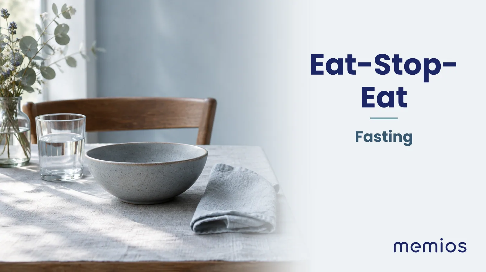 Photograph for Eat-Stop-Eat: a calm table with an empty plate and a glass of water in morning light.