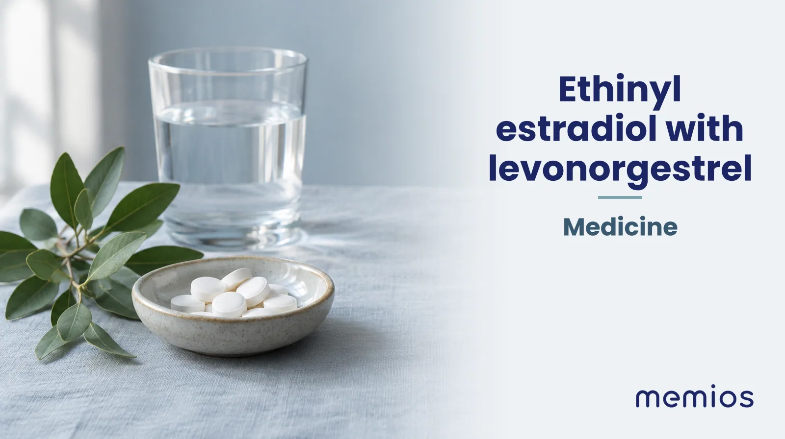 Photograph for Ethinyl estradiol with levonorgestrel: plain unmarked tablets in a dish beside a glass of water on pale linen.