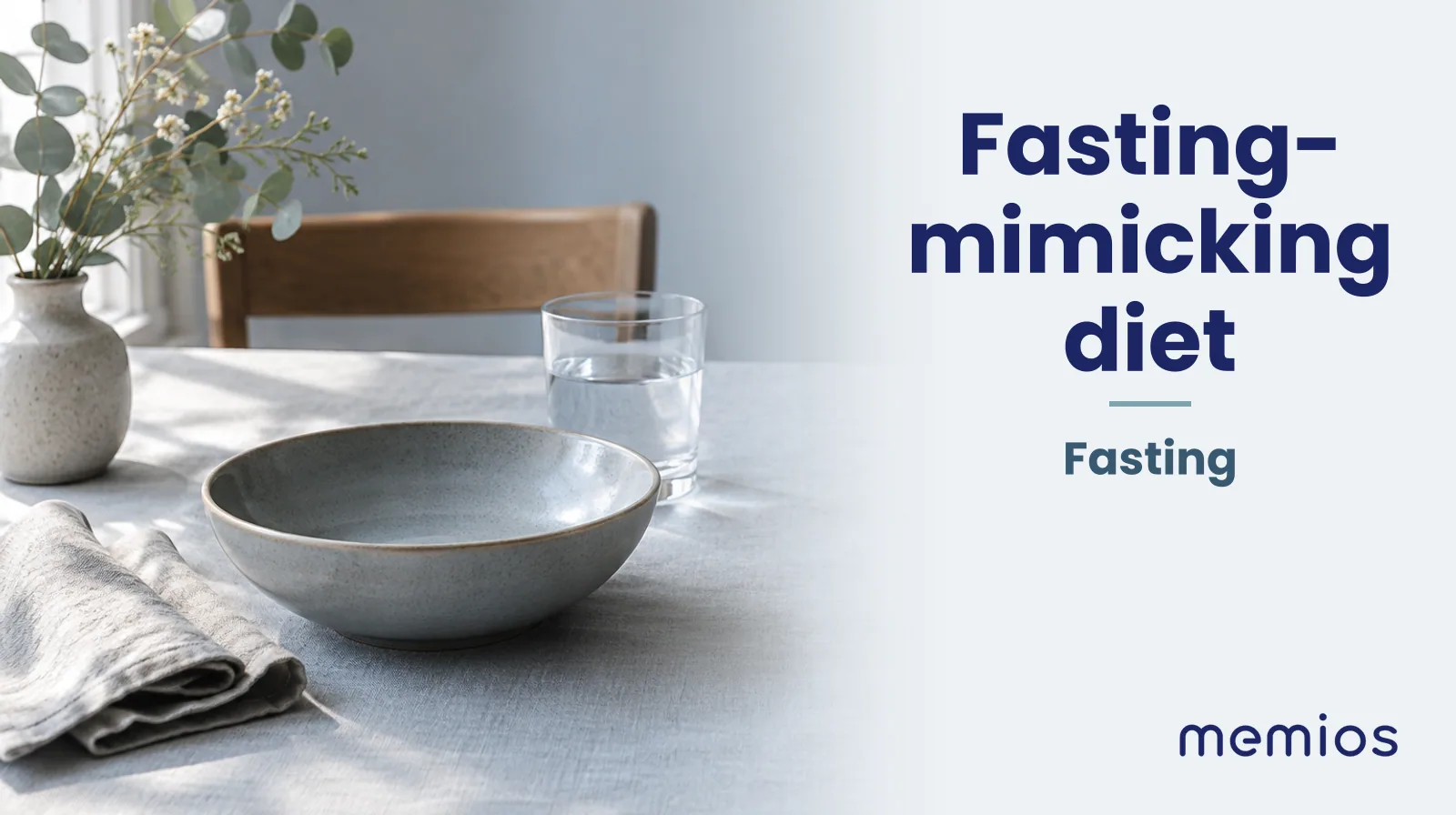 Photograph for Fasting-mimicking diet: a calm table with an empty plate and a glass of water in morning light.
