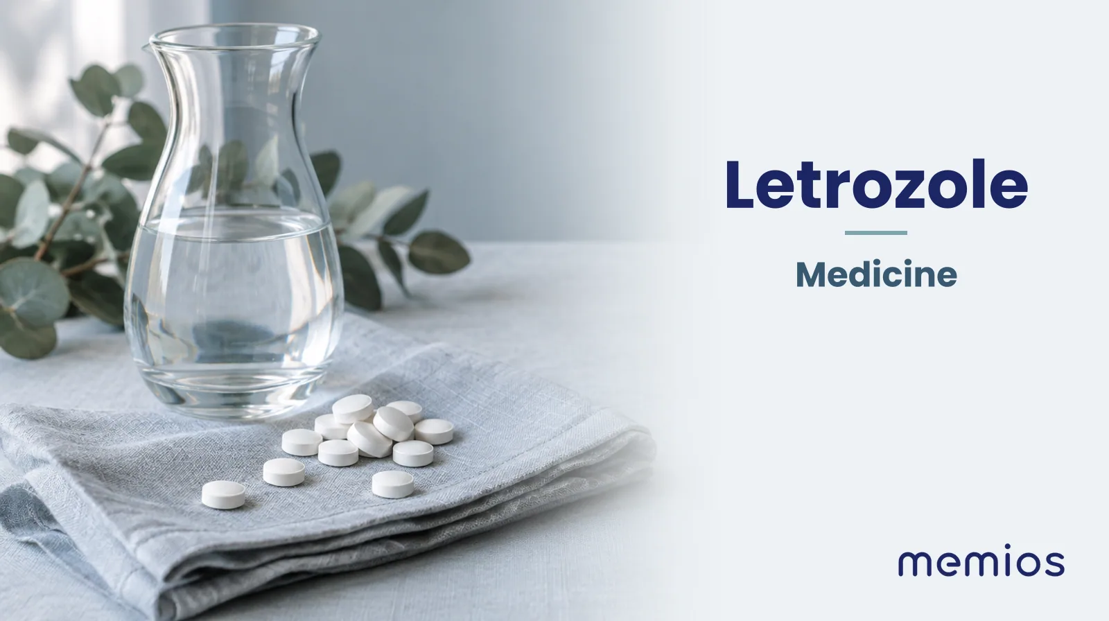 Photograph for Letrozole: plain unmarked tablets in a dish beside a glass of water on pale linen.