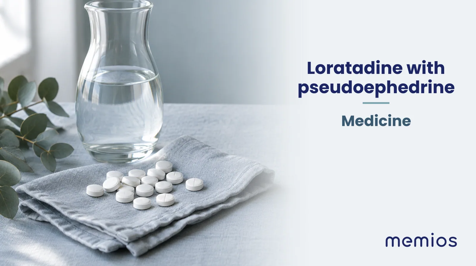 Photograph for Loratadine with pseudoephedrine: plain unmarked tablets in a dish beside a glass of water on pale linen.