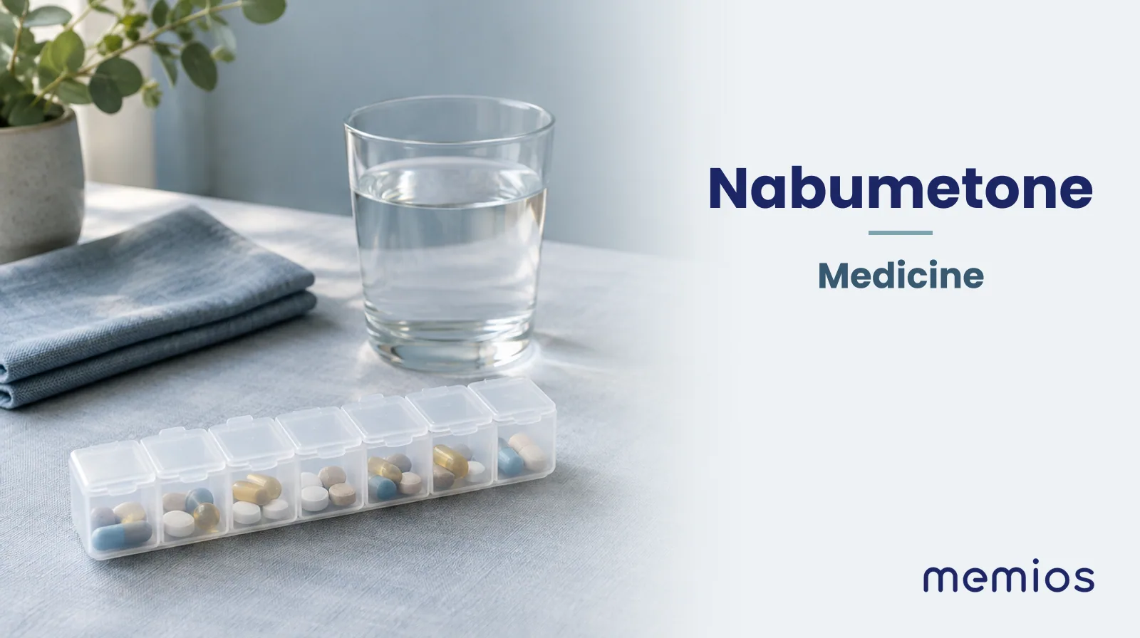 Photograph for Nabumetone: plain unmarked tablets in a dish beside a glass of water on pale linen.