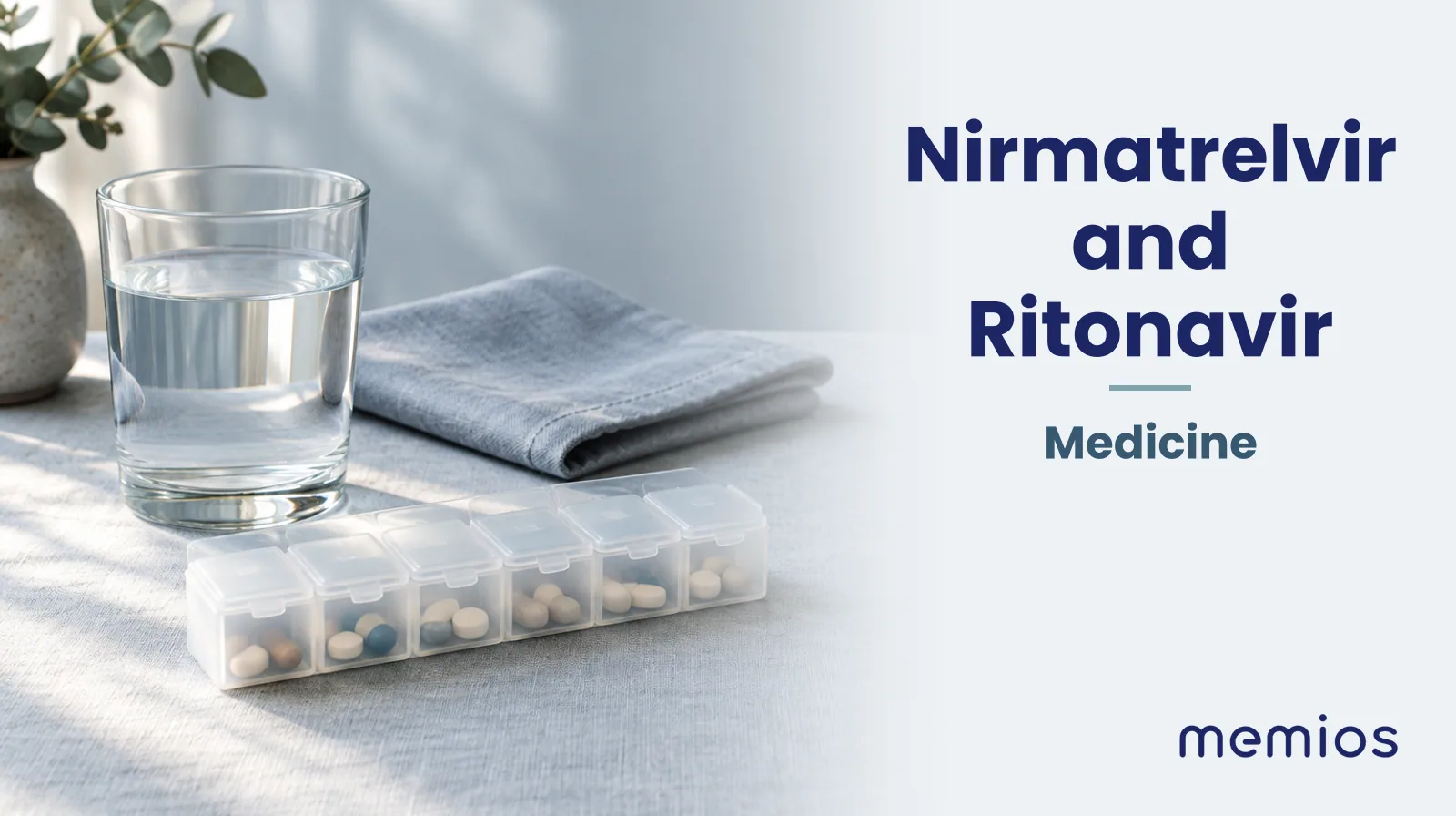 Photograph for Nirmatrelvir and Ritonavir: plain unmarked tablets in a dish beside a glass of water on pale linen.