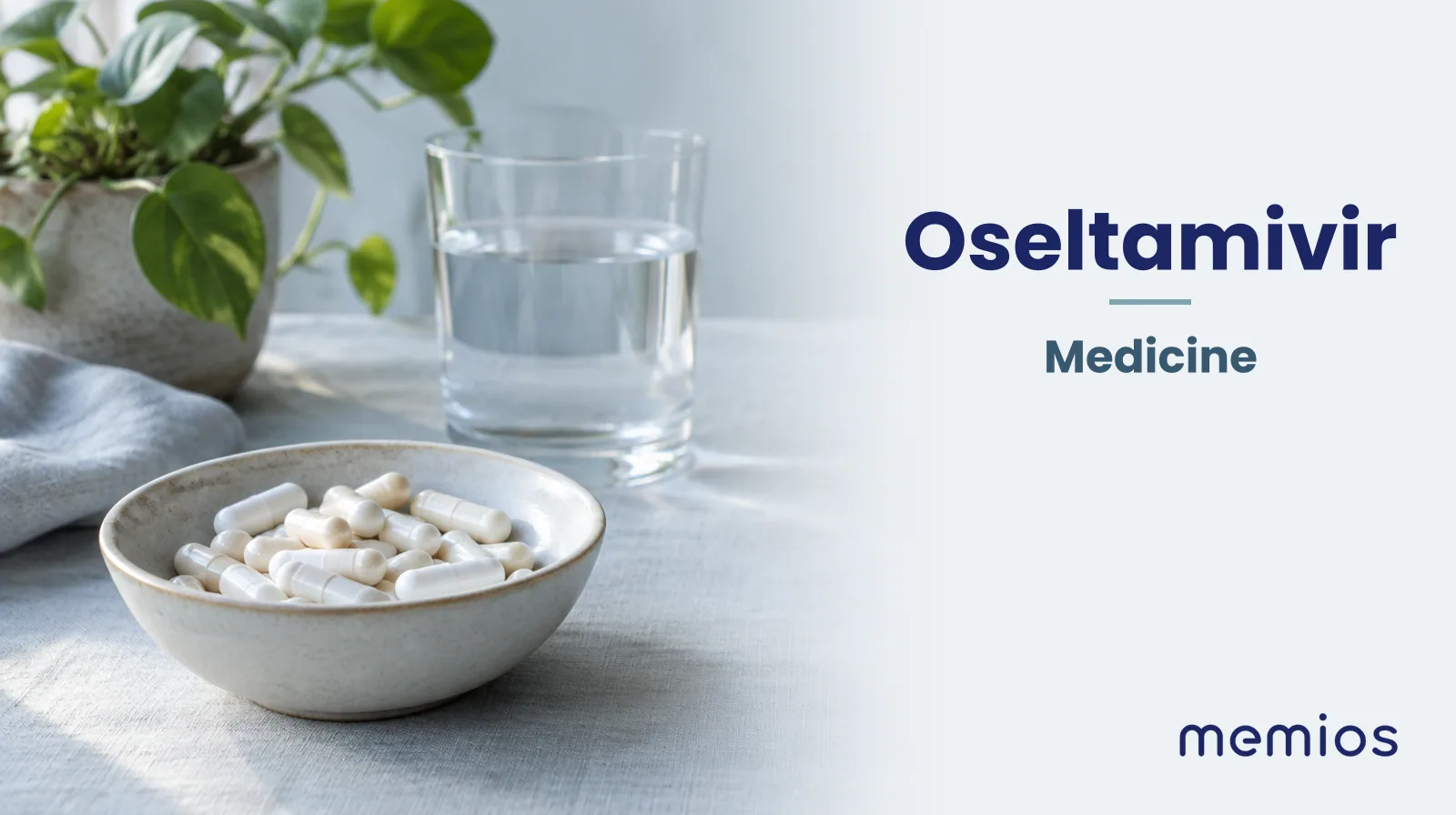 Photograph for Oseltamivir: plain unmarked tablets in a dish beside a glass of water on pale linen.