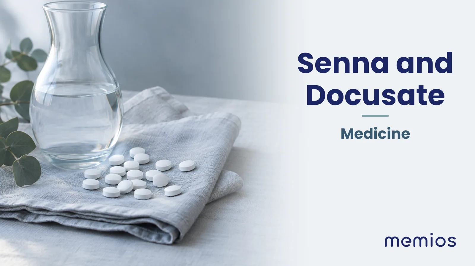 Photograph for Senna and Docusate: plain unmarked tablets in a dish beside a glass of water on pale linen.