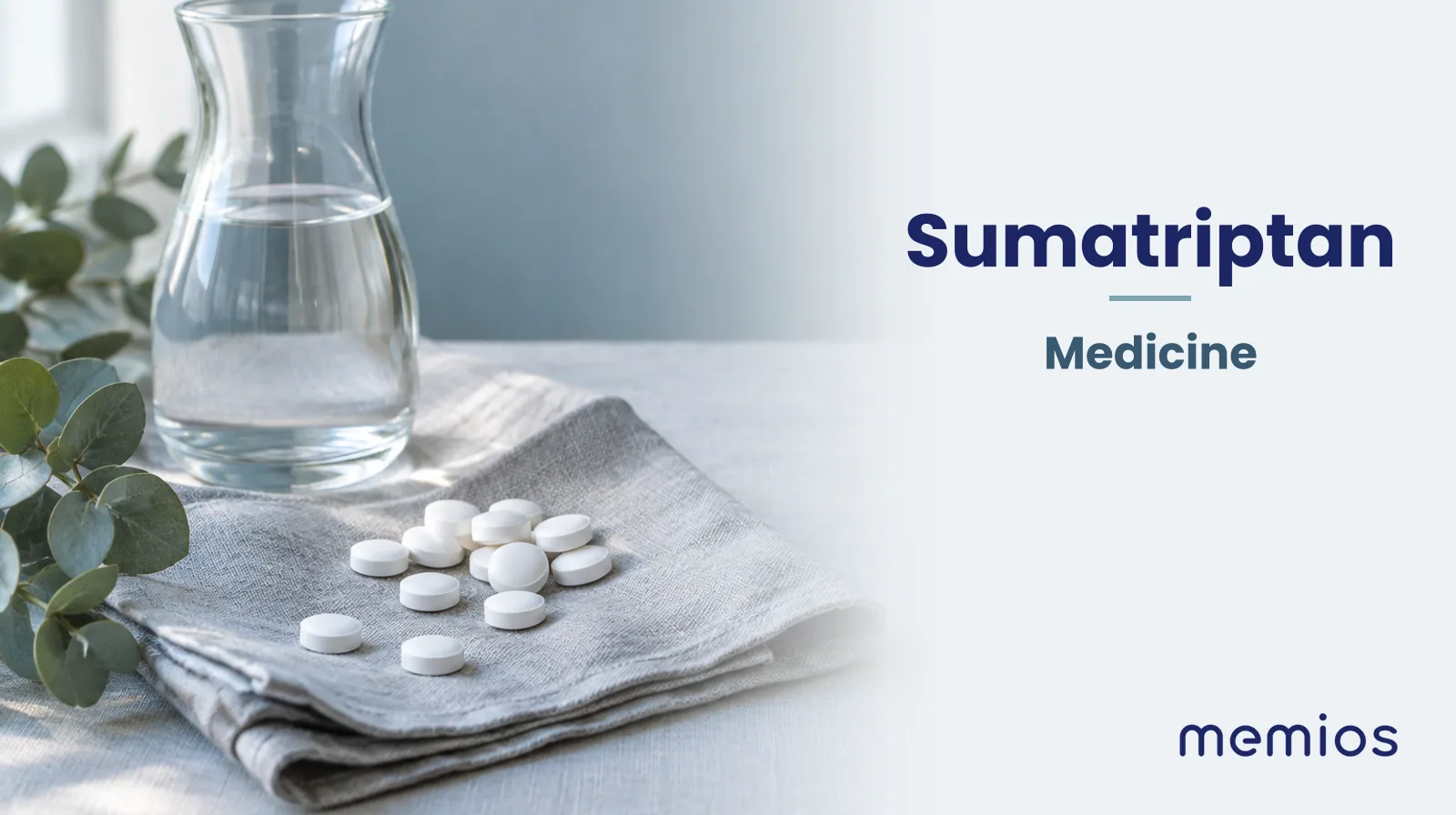 Photograph for Sumatriptan: plain unmarked tablets in a dish beside a glass of water on pale linen.