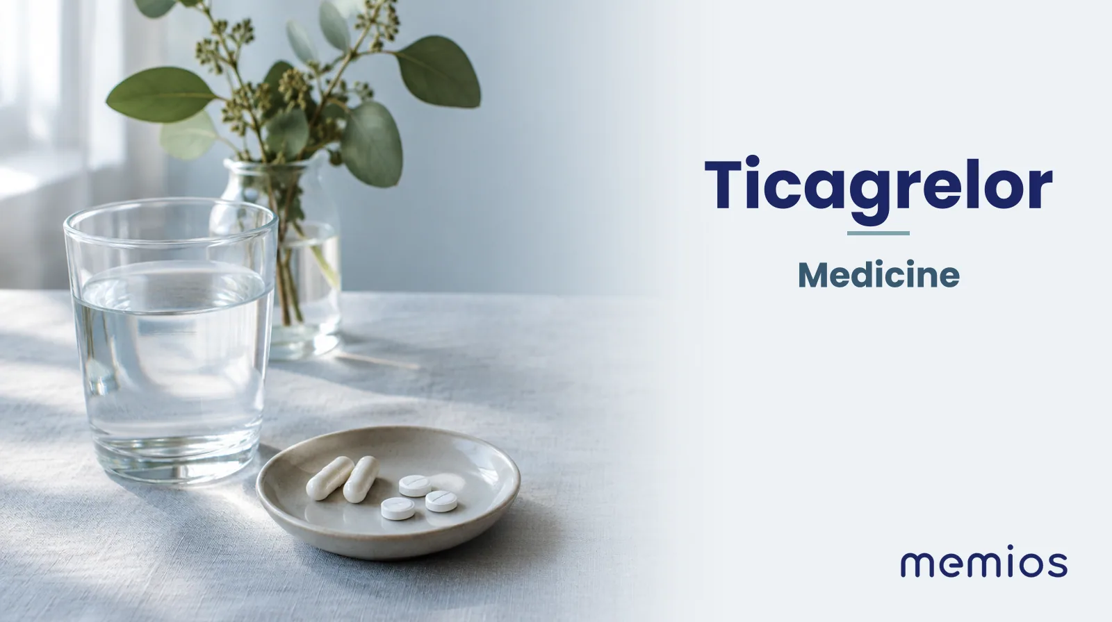 Photograph for Ticagrelor: plain unmarked tablets in a dish beside a glass of water on pale linen.