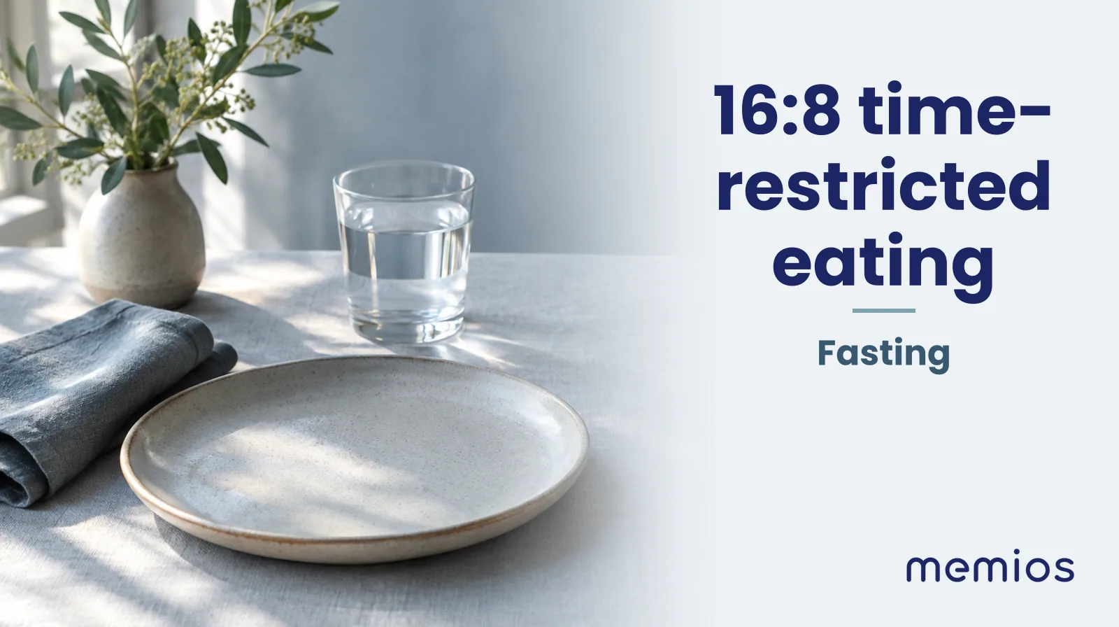 Photograph for 16:8 time-restricted eating: a calm table with an empty plate and a glass of water in morning light.