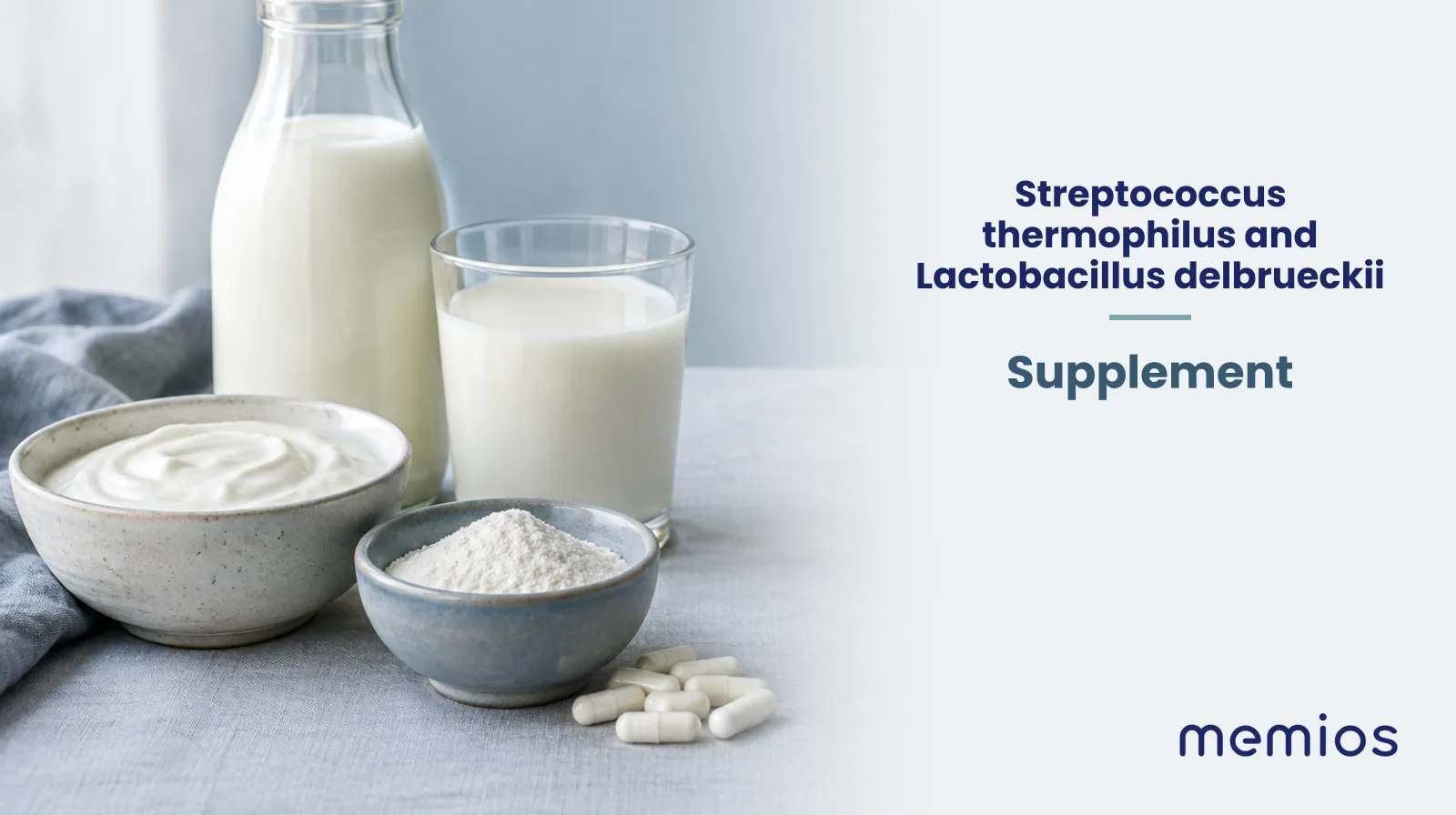 Photograph for Streptococcus thermophilus and Lactobacillus delbrueckii subsp. bulgaricus: its natural source and a bowl of powder or capsules on pale linen.